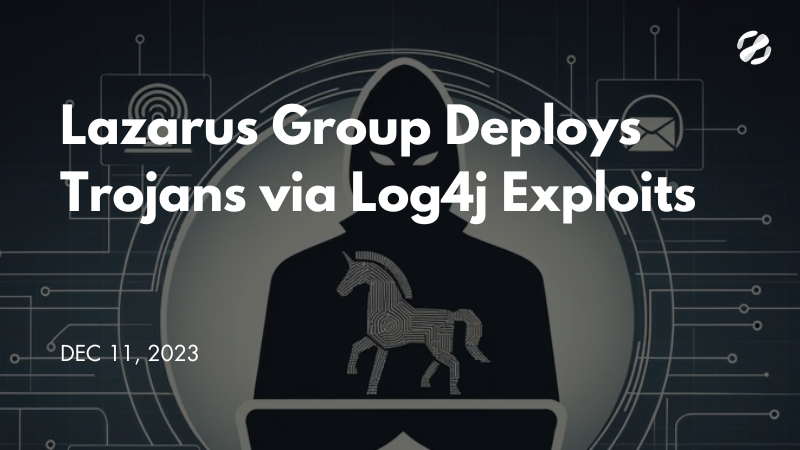 Lazarus group deploys trojan via log4j exploits